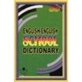 EnglishEnglish School Dictionary