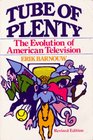 Tube of Plenty  The Evolution of American Television