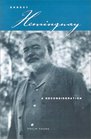 Ernest Hemingway A Reconsideration
