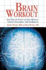 Brain Workout Easy Ways To Power Up Your Memory Sensory Perception And Intelligence