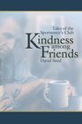 Kindness among Friends Tales of the Sportsmen's Club