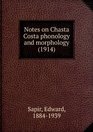 Notes on Chasta Costa Phonology and Morphology