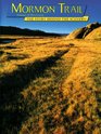 Mormon Trail Voyage of DiscoveryThe Story Behind the Scenery