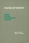 Faces of Death Grief Dying Euthanasia Suicide