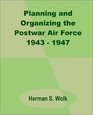 Planning and Organizing the Postwar Air Force 1943  1947