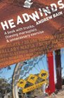 Headwinds A Book with Trucks Thieving Marsupials and Unnecessary Exercise