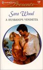 A Husband's Vendetta (Harlequin Presents, No 2102)