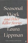 Seasonal Work and Other Killer Stories