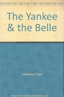 The Yankee  the Belle