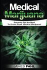 Medical Marijuana Complete Guide To Pain Management and Treatment Using Cannabis