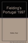 Fielding's Portugal The Most InDepth Guide to the Intimate Charm of Portugal