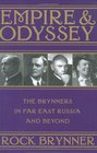 Empire  and Odyssey The Brynners in Far East Russia and Beyond