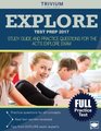 EXPLORE Test Prep 2017 Study Guide and Practice Questions for the ACT's EXPLORE Exam