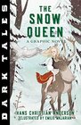 Dark Tales The Snow Queen A Graphic Novel