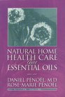 Natural Home Health Care Using Essential Oils