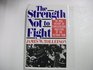 The Strength Not to Fight An Oral History of Conscientious Objectors of the Vietnam War