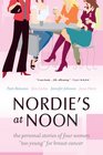 Nordie's at Noon The Personal Stories of Four Women Too Young for Breast Cancer