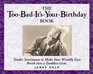 Too Bad It'S Your Birthday Book For Men Wrinkly Fa