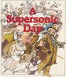 A Supersonic Day