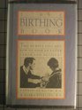 The Birthing Book Two Nurses Tell You How to Have an Easier Labor and Delivery