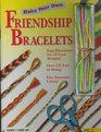 Make Your Own Friendship Bracelets