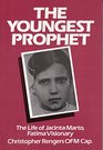 Youngest Prophet Life of Jacinta Marto Fatima Visionary
