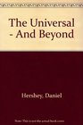The Universal  And Beyond