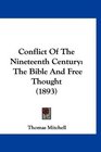 Conflict Of The Nineteenth Century The Bible And Free Thought