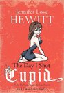 The Day I Shot Cupid Hello My Name Is Jennifer Love Hewitt and I'm a Loveaholic