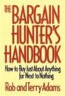 The Bargain Hunter's Handbook How to Buy Just About Anything for Next to Nothing