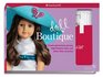 Doll Boutique Create glamorous gowns highfashion hats and other little luxuries