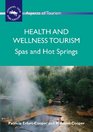 Health and Wellness Tourism Spas and Hot Springs
