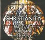Christianity The First Two Thousand Years