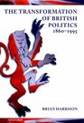 The Transformation of British Politics 18601995