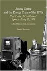 Jimmy Carter and the Energy Crisis of the 1970s  The Crisis of Confidence Speech of July 15 1979