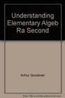 Understanding Elementary Algeb Ra Second