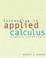 Succeeding in Applied Calculus Algebra Essentials