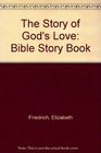 The Story of God's Love Bible Story Book