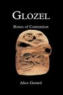 Glozel  Bones of Contention