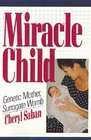 Miracle Child Genetic Mother Surrogate Womb