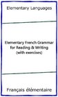 Elementary French Grammar for Reading and Writing