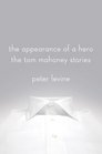 The Appearance of a Hero The Tom Mahoney Stories