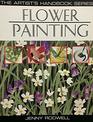 Flower Painting  the Artist's Handbook Series