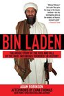Bin Laden The Inside Story of the Rise and Fall of the Most Notorious Terrorist in History
