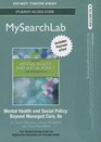 MySearchLab with Pearson eText Standalone Access Card  for Mental Health and Social Policy Beyond Managed Care