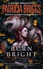 Burn Bright (Alpha and Omega, Bk 5)