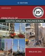 Principles of Geotechnical Engineering  SI Version
