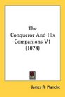 The Conqueror And His Companions V1