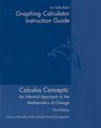Graphing Calculator Instruction Guide Used with LaTorreCalculus Concepts An Informal Approach to the Mathematics of Change
