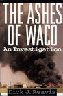 The Ashes of Waco : An Investigation